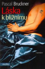 kniha Láska k bližnímu, Motto 2006