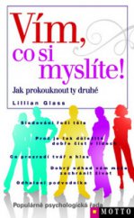 kniha Vím, co si myslíte! jak prokouknout ty druhé, Motto 2009