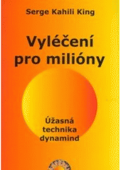 kniha Vyléčení pro milióny úžasná technika dynamind, Paprsky 2005