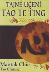 kniha Tajné učení Tao Te Ťing Taoistické techniky vnitřní alchymie, Fontána 2013