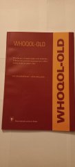 kniha WHOQOL-OLD příručka pro uživatele české verze dotazníku Světové zdravotnické organizace pro měření kvality života ve vyšším věku, Psychiatrické centrum 2009