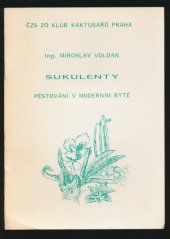 kniha Sukulenty pěstování v moderním bytě, ČZS ZO Klub kaktusářů 1989