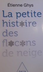 kniha La petite histoire des flocons de neige, Odile Jacob 2021