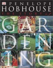 kniha The Story of Gardening, Dorling Kindersley 2004