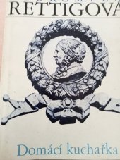kniha Magdaleny Dobromily Rettigové Domácí kuchařka ..., Pospíšil 1913