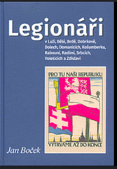 kniha Legionáři v Luži, Bělé, Brdě, Dobrkově, Dolech, Domanicích, Košumberku, Rabouni, Radimi, Srbcích, Voleticích a Zdislavi, Město Luže 2017