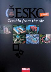 kniha Česko z oblak = Czechia from the air, Fraus 2006