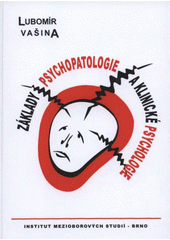 kniha Základy psychopatologie a klinické psychologie, Institut mezioborových studií 2008