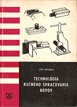 kniha Technologie ručního zpracování kovů pro 1. ročník kovodělných oborů Učeb. text pro odb. učiliště a učňovské školy, SNTL 1967