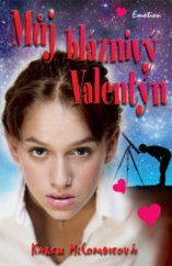 kniha Můj bláznivý Valentýn, Egmont 2007