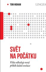 kniha Svět na počátku Věda odhaluje nový příběh lidské evoluce , Lingea  2024