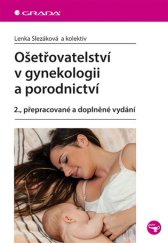 kniha Ošetřovatelství v gynekologii a porodnictví, Grada 2017