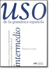 kniha USO de la gramática espaňola intermedio, Edelsa 2006