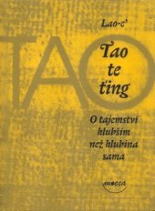 kniha Tao te ťing o tajemství hlubším než hlubina sama, Dokořán 2005