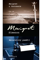 kniha Maigret u koronera, Maigretovy paměti, Euromedia 2013