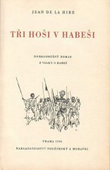 kniha Tři hoši v Habeši Dobrodružný román z války o Habeš, Toužimský & Moravec 1936