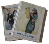 kniha Pozdě, ale přece. I[-II], Alois Neubert 1921