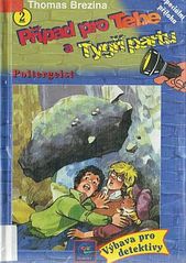 kniha Případ pro Tebe a Tygří partu Případ č. 2, - Poltergeist - kriminální série., Egmont 1999