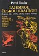 kniha Tajemnou českou krajinou (legendy, báje, příběhy, záhady, magie a otazníky) : Klapý - Hazmburk, Libochovice, Brozany, Doksany, Budyně a okolí, Regia 2001