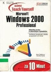 kniha Sams teach yourself Microsoft Windows 2000 Professional, Softpress 2000