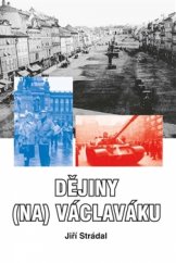 kniha Dějiny (na) Václaváku, Akcent 2016
