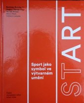 kniha StArt Sport jako symbol ve výtvarném umění, Arbor vitae 2016