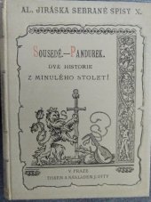 kniha Sousedé Pandurek : dvě historie z minulého stloletí, J. Otto 1898