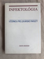 kniha Infektológia učebnica pre lekárske fakulty, Osveta 1984