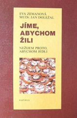 kniha Jíme, abychom žili, nežijem proto, abychom jedli, Papyrus 1992