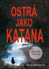 kniha Ostrá jako katana Milostný thriller, I+D Design 2018