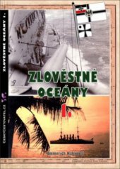 kniha Zlověstné oceány 1. - Eskadra smrti (1881-1914), CeskyCestovatel.cz 2011