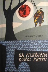 kniha Na silnějším konci prutu Cvičebnice rybářské latiny, Severočeské krajské nakladatelství 1962