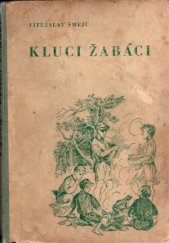 kniha Kluci Žabáci, Jaromír Nožička 1948