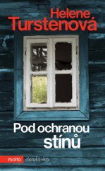 kniha Pod ochranou stínů, Motto 2013