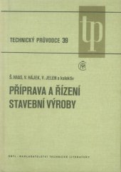 kniha Příprava a řízení stavební výroby, SNTL 1990