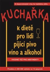 kniha Kuchařka k dietě pro lidi pijící pivo, víno a alkohol, Pragma 2015