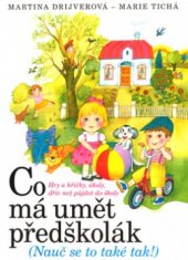 kniha Co má umět předškolák (nauč se to také tak!) : hry a hříčky, úkoly, dřív než půjdeš do školy, Egmont 2003