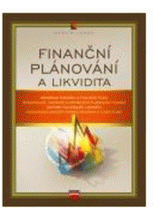 kniha Finanční plánování a likvidita, CPress 2007