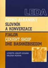 kniha Česko-albánský slovník a konverzace = Fjalor çekisht-shoip dhe bashkëbisedim, Leda 2004