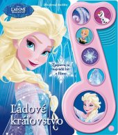 kniha Ľadové kráľovstvo Zvuková knižka Zaspievaj si najväčší hit z filmu, Egmont 2016