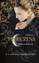 kniha Škola noci 8. - Probuzená, Knižní klub 2011