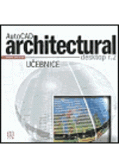 kniha AutoCAD Architectural Desktop Release 2 učebnice, CCB 1999