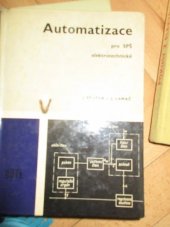 kniha Automatizace pro střední průmyslové školy elektrotechnické Učební text, SNTL 1967