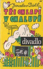 kniha Tři chlapi v chalupě komedie podle stejnojmenného televizního seriálu, Orbis 1963