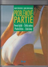 kniha Problémové partie pevné hýždě, štíhlá stehna, ploché břicho, úzké boky, Ikar 1997