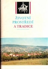 kniha Životní prostředí a tradice [Referáty přednesené na 2. strážnickém symposiu v r. 1974 : Sborník, Blok 1975