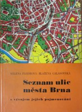 kniha Seznam ulic města Brna s vývojem jejich pojmenování, Archiv města Brna 1982