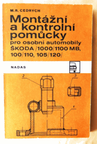 kniha Montážní a kontrolní pomůcky pro osobní automobily Škoda 1000/1100 MB, 100/110, 105/120, Nadas 1984