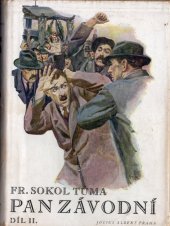 kniha Pan závodní Díl druhý Původní román z ovzduší vlády mamonu : [Třetí samostatná část ostravské trilogie Černé království]., Julius Albert 1947