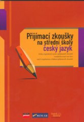 kniha Přijímací zkoušky na střední školy - český jazyk testy, CPress 2005